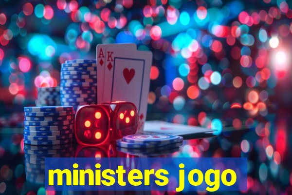 ministers jogo